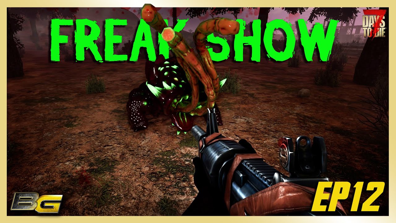 Asylum Mod - 7 Days To Die - Freak Show EP12