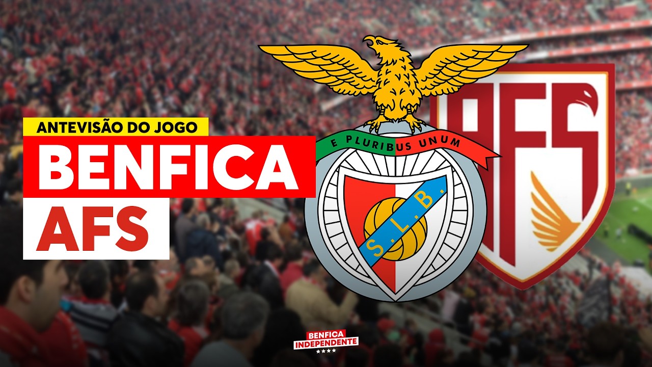 BENFICA x AFS | ANTEVISÃO J23