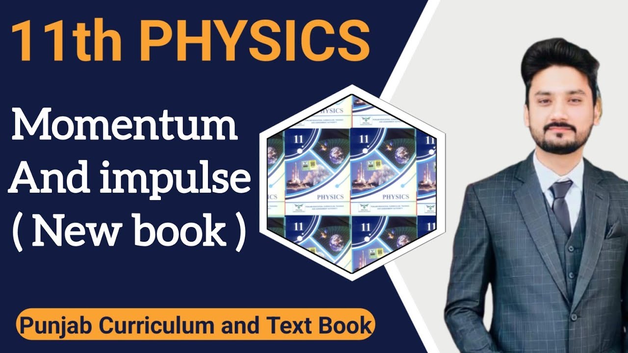 momentum | impulse | class 11 physics | PCTB | New book |Mechanics | lecture 2 | BS physics
