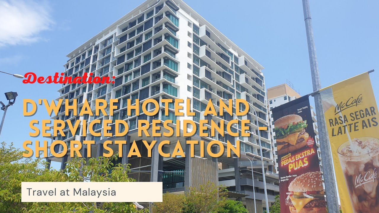 D'Wharf Hotel & Serviced Residence Port Dickson Negeri Sembilan - Hotel review