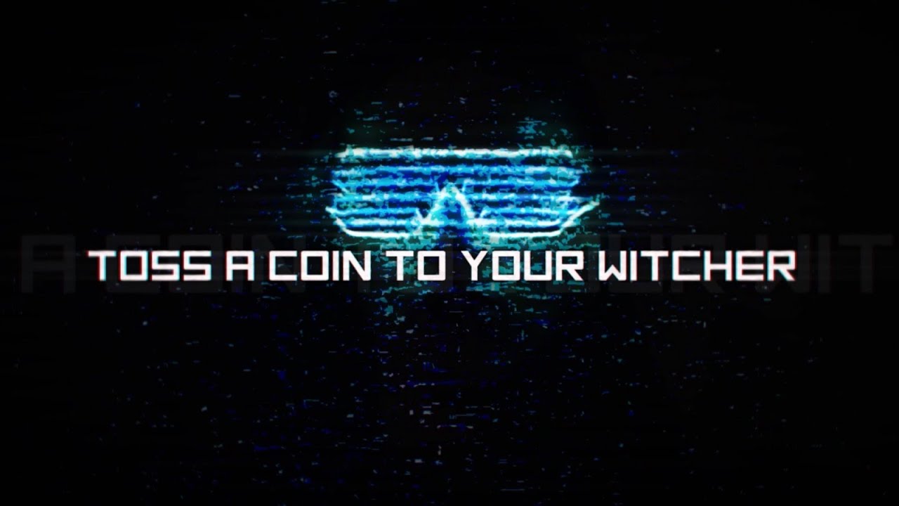 TOSS A bit-COIN TO YOUR WITCHER [Cyberpunk/Synthwave Cover]