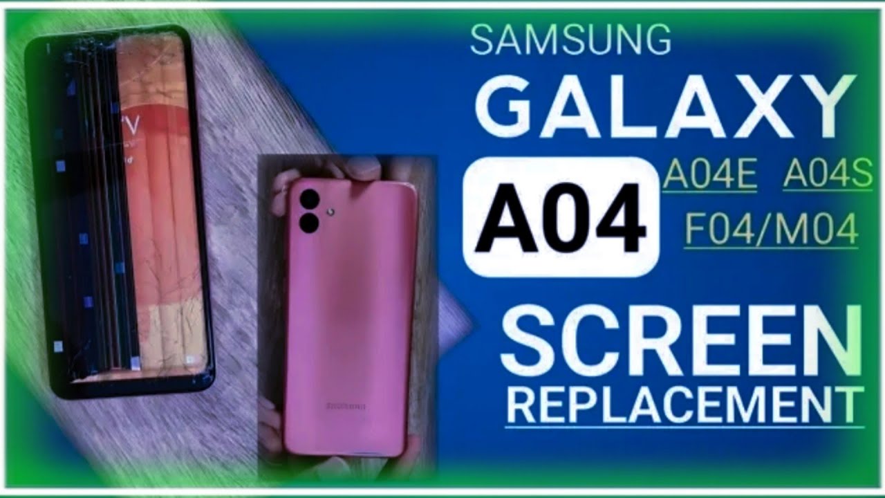 Samsung Galaxy A04e Screen Replacement