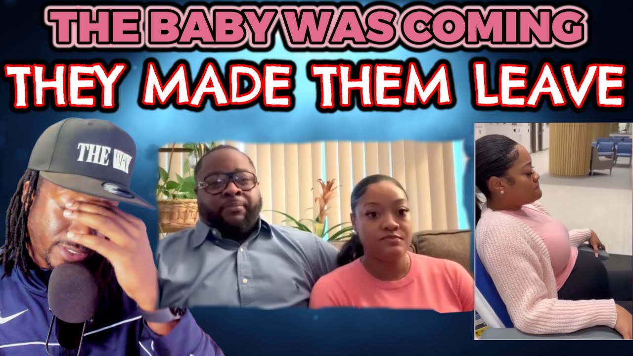 BLACK Couple Discharged While Pregnant Mother Was In Labor