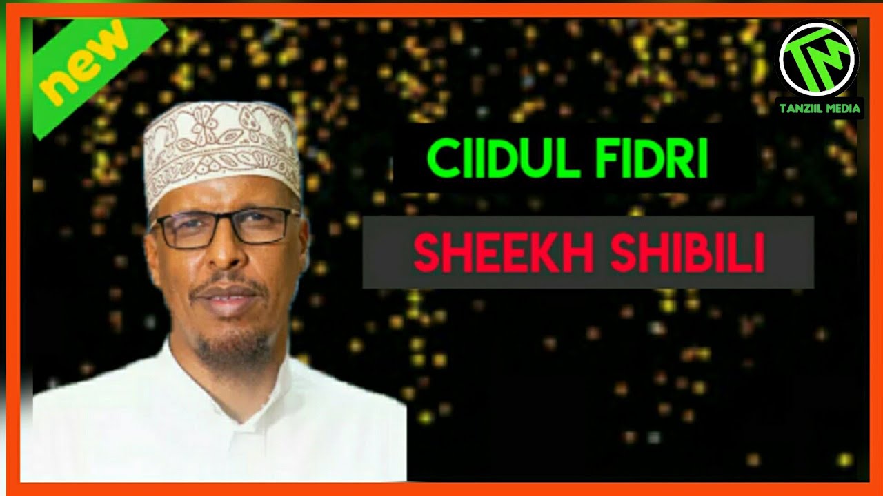 sheekh shibili axkaamta ciidul fidri kafaa ideysi wanaasan