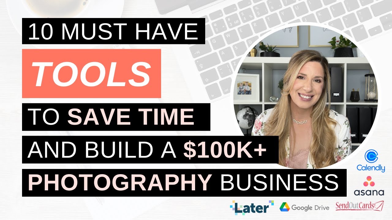 10 Must Have Photography Business Tools to Save Time While Building a Six Figure Photo Biz