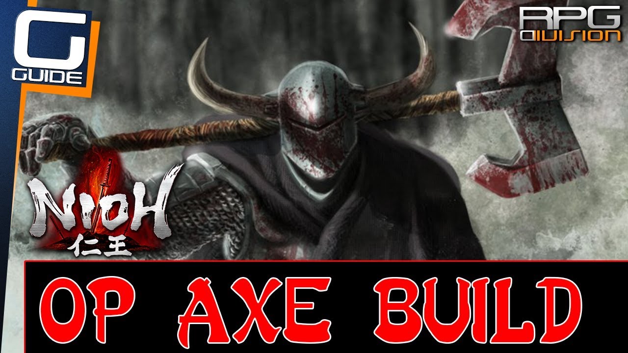 NIOH - OP AXE EARLY GAME BUILD