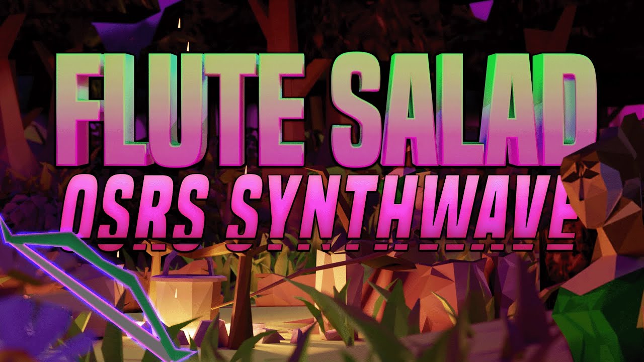 Flute Salad | old school Runescape | Synthwave Retrowave mix (reuploaded)