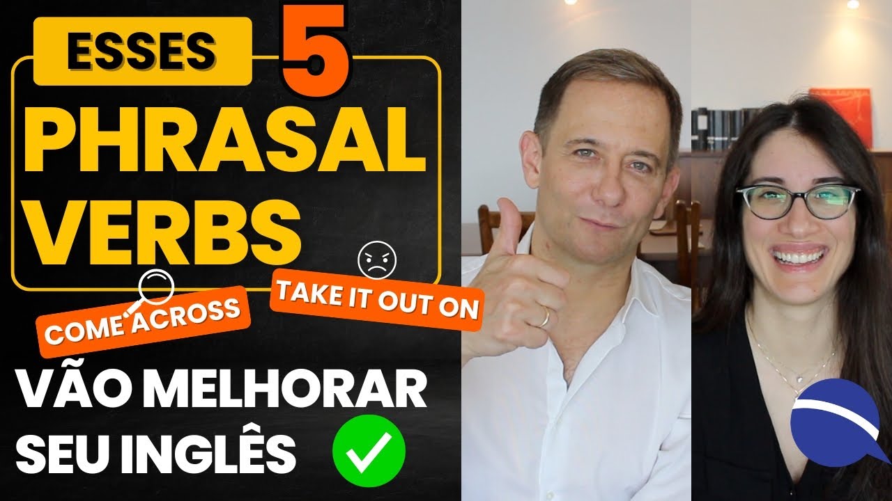 Esses 5 phrasal verbs vão melhorar seu inglês