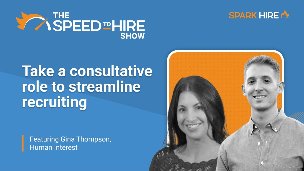 Take a consultative role to streamline recruiting