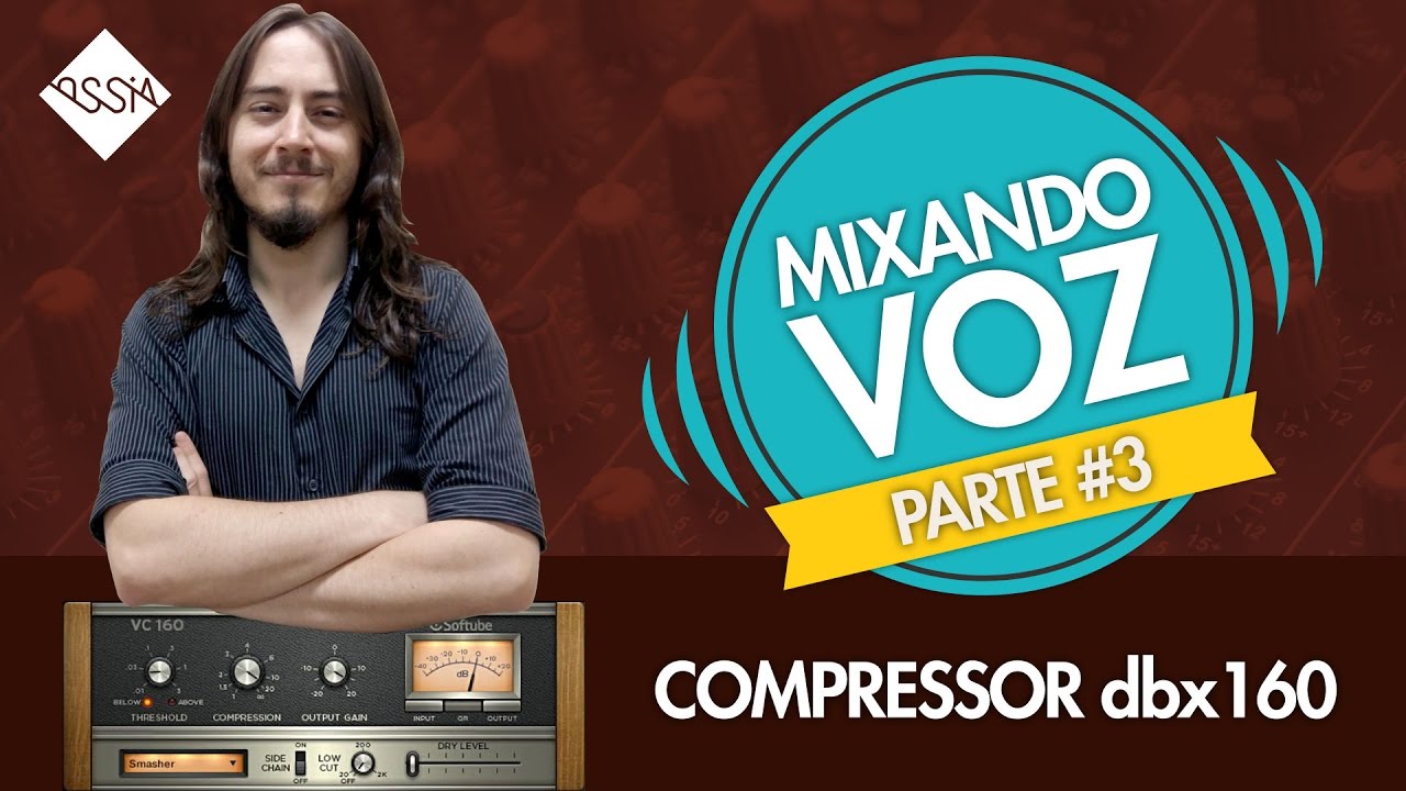 MIXANDO VOZ #3 - COMPRESSOR dbx160