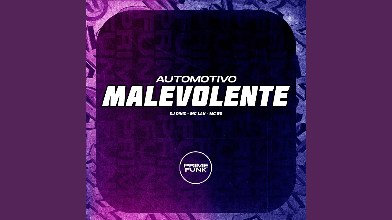 Automotivo Malevolente
