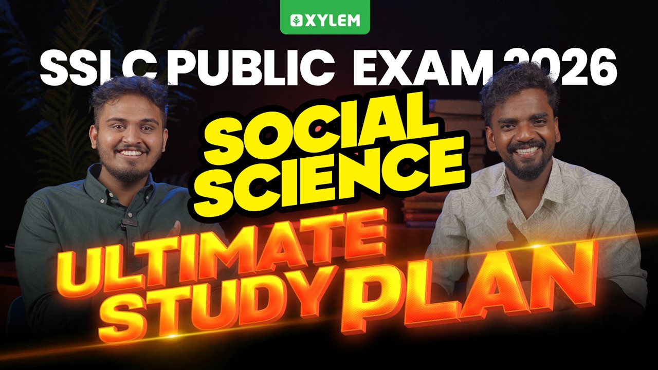 SSLC Public Exam 2026: Social Science | Ultimate Study Plan | Xylem SSLC