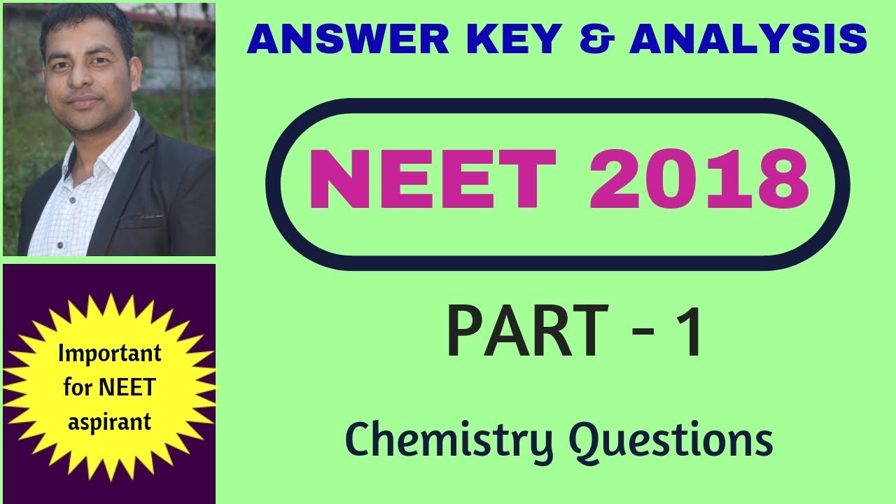 PART-1: NEET 2018 Answer Key  I  Physical Chemistry Questions