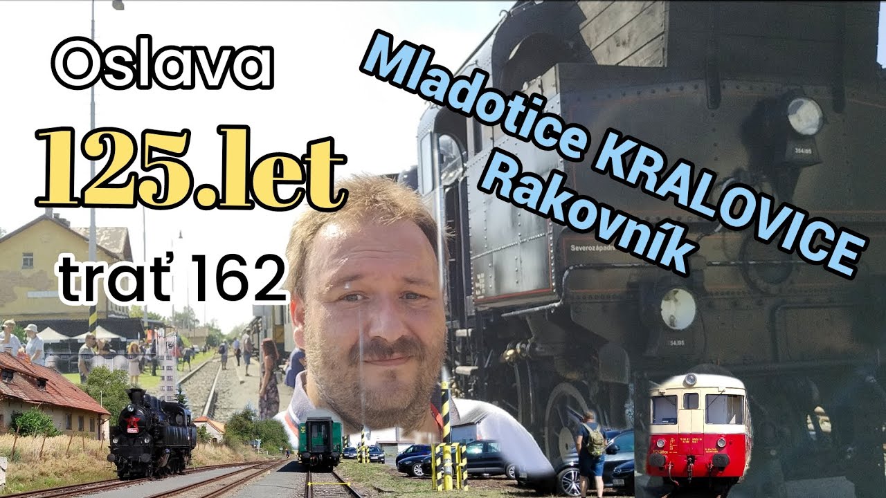 Oslava 125.let trati 162 Mladotice-Kralovice-Rakovník