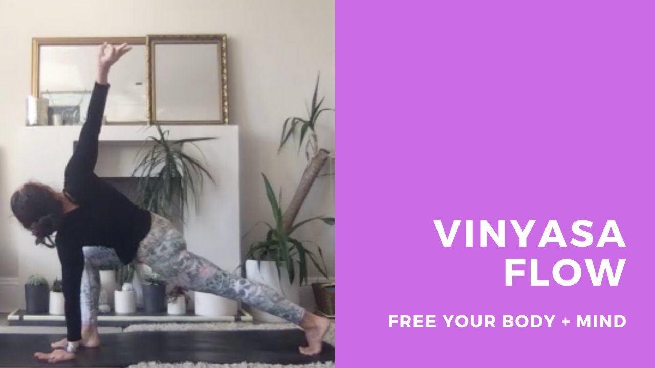 Vinyasa Flow | Free Your Body + Your Mind