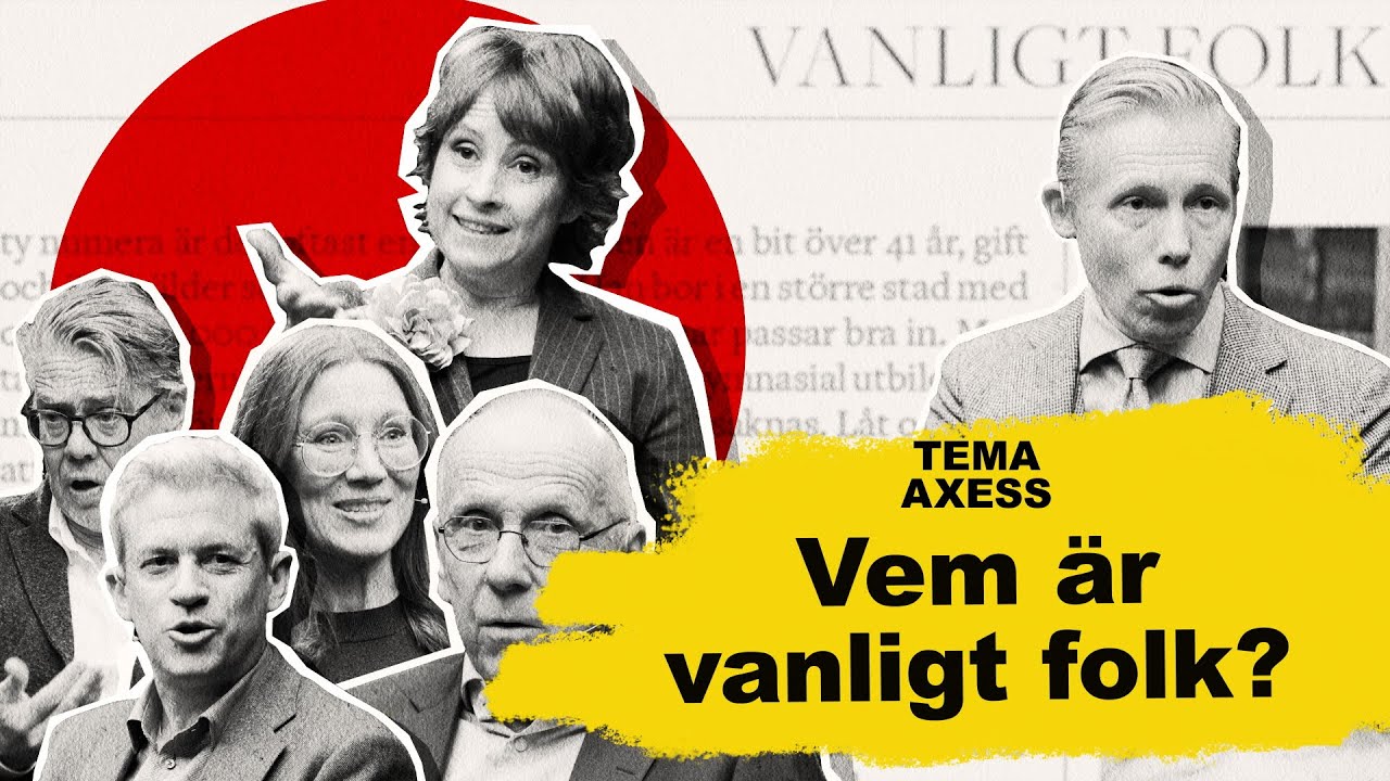 Tema Axess &ndash; Vem &auml;r vanligt folk?