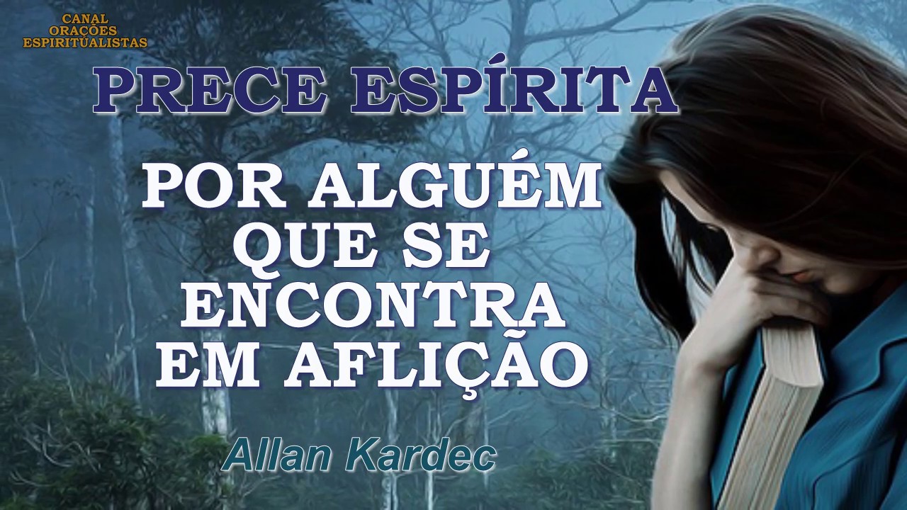 Prece Espírita por Alguém que se Encontra em Aflição