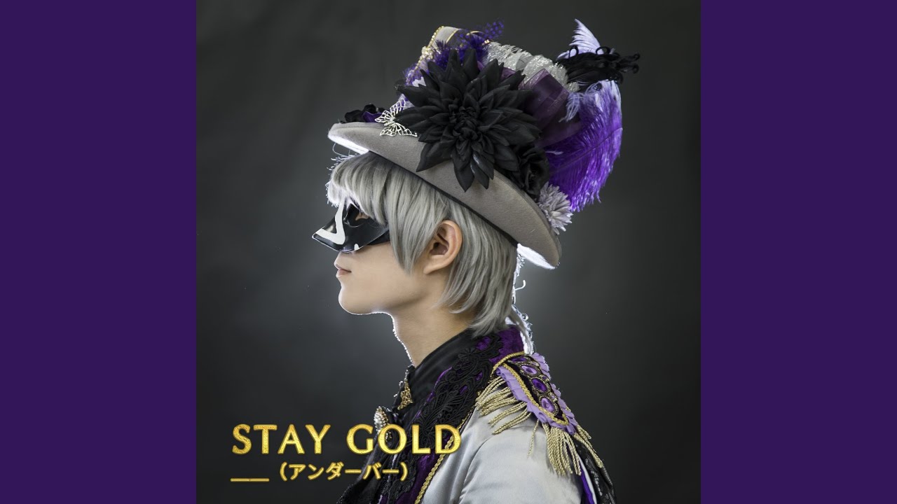 STAY GOLD