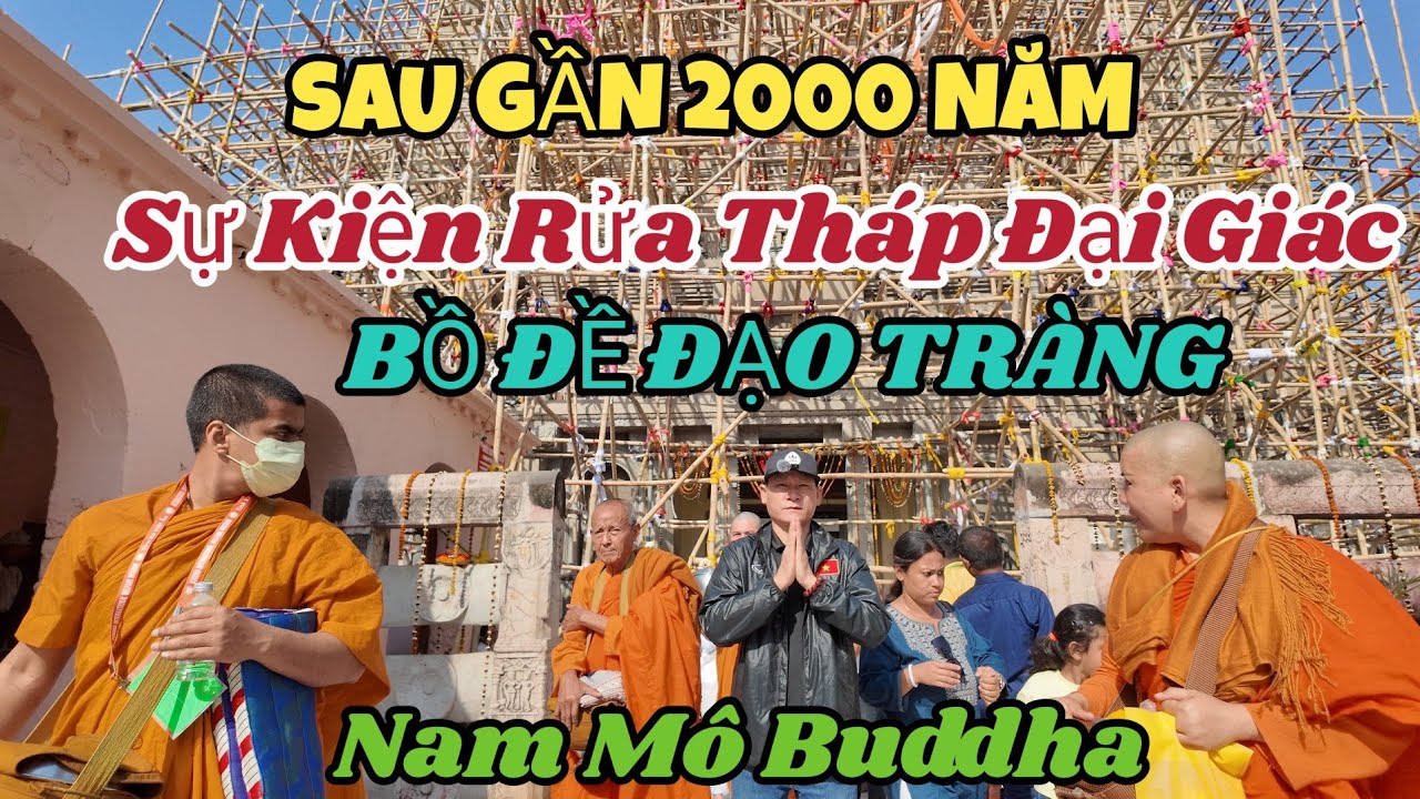Rửa Tháp Đại Giác Sau 2000 Năm Ở Bodhgaya Ấn Độ