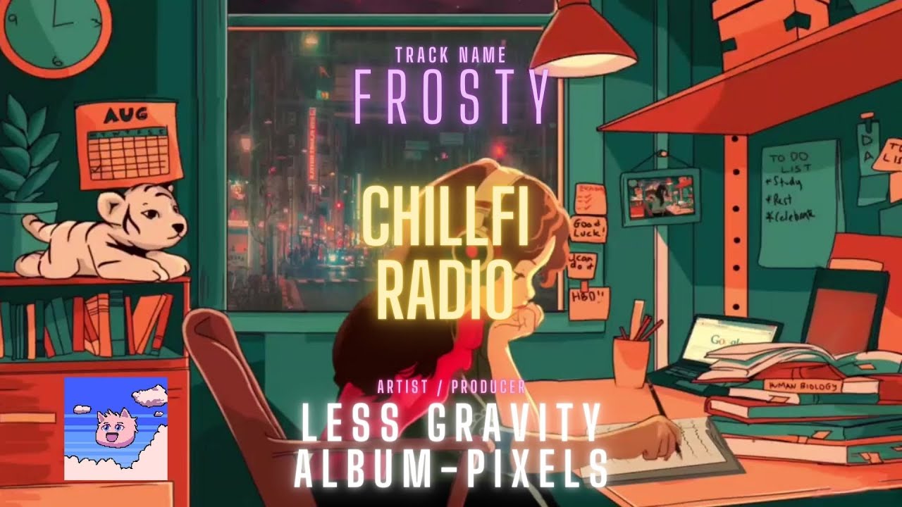 Chillfi Radio  - Less Gravity - Frosty