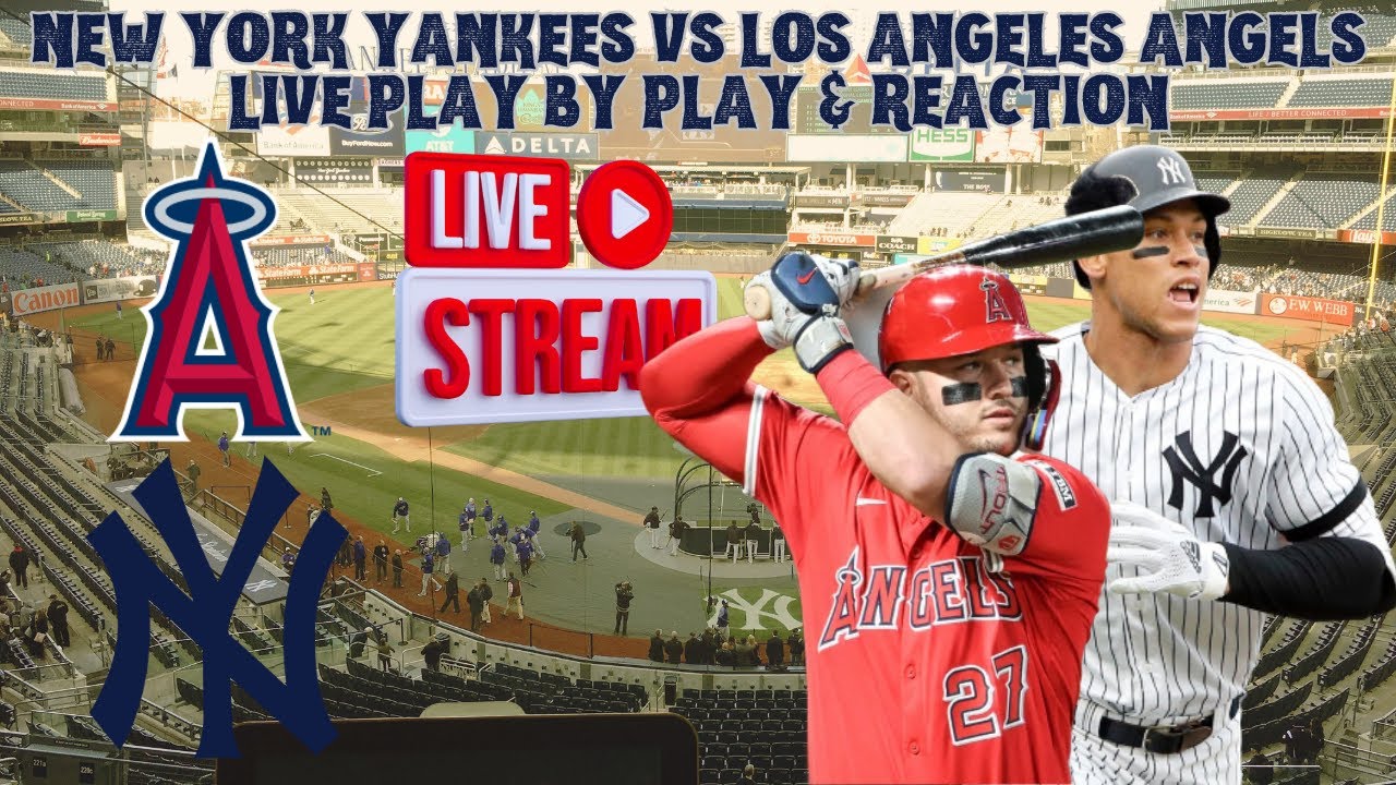⚾️ MLB ⚾️ New York Yankees vs Los Angeles Angels LIVE Play by Play & Reaction