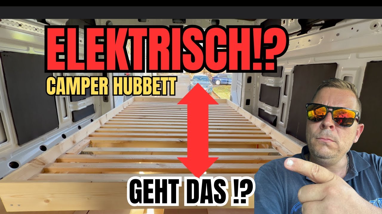 Hub Bett DIY Camper Ausbau Elektrisches Hubbett im MAN TGE selbst gebauen Teil 5
