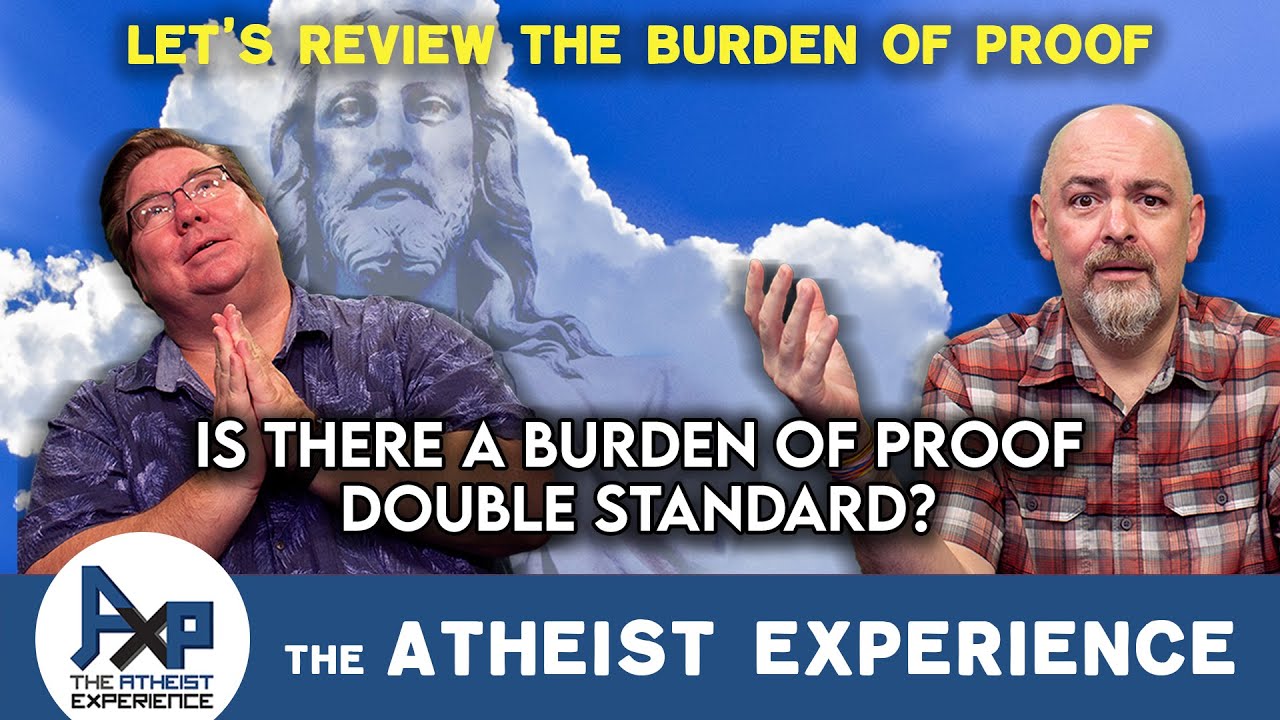 Matt Is A Burden Of Proof Hypocrite | The Atheist Experience 26.35