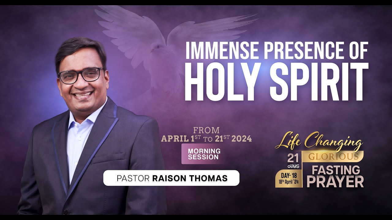 🔴LIVE | 21 Days Life Changing Fasting Prayer | Day 18 | Morning Session | Pr. Raison Thomas