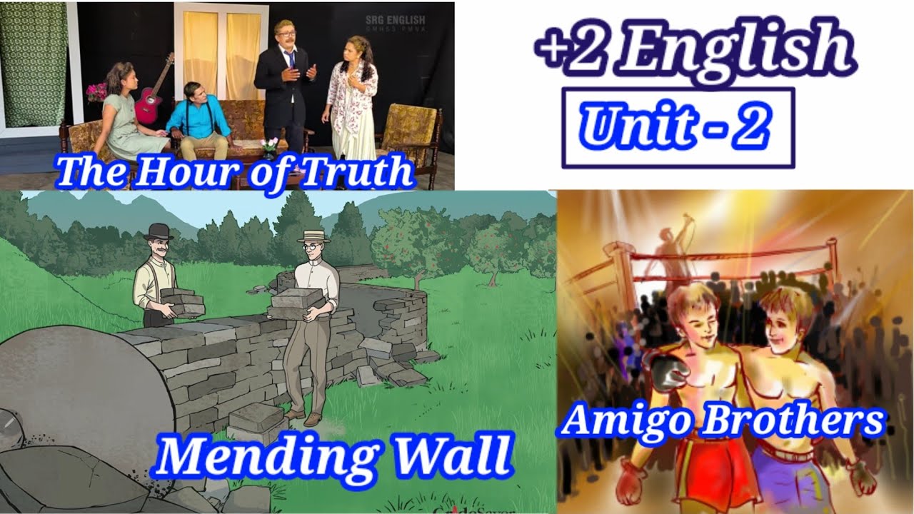 Plus two English chapters summary| Unit2| Chapter1| Plus two English exam| Mending wall| Amigo broth