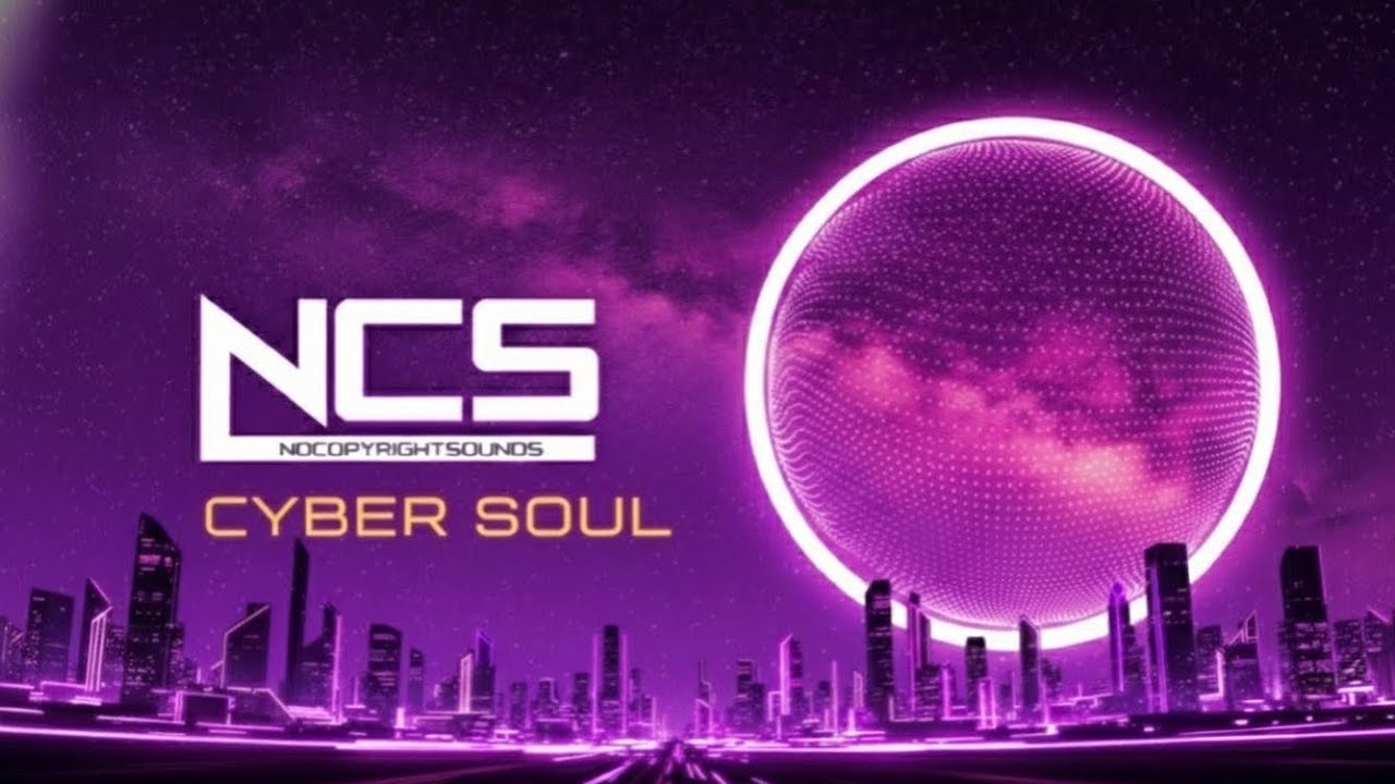 Cyber Soul - SAYAN RECORDS | NCS - Copyright Free Music