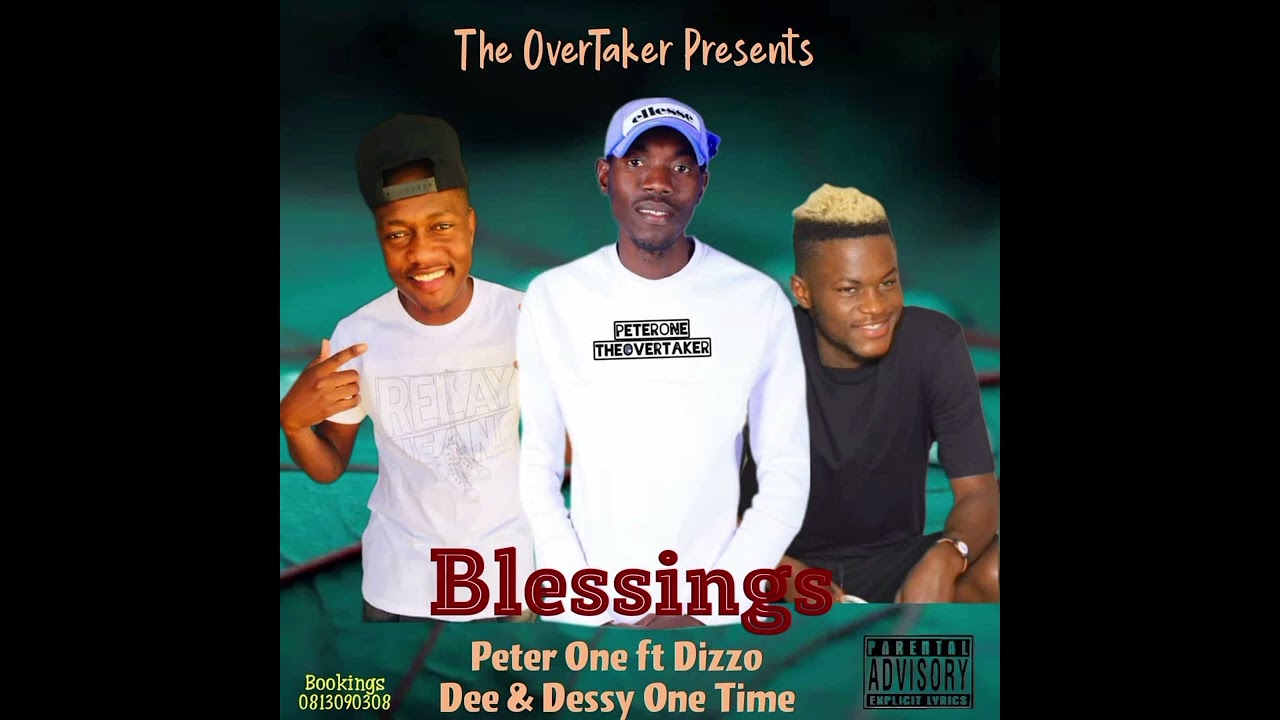 PeterOne ft Dizzo Dee&Dessy //Blessings