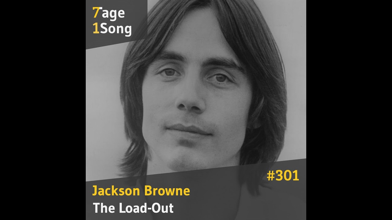 #301 Jackson Browne – The Load-Out