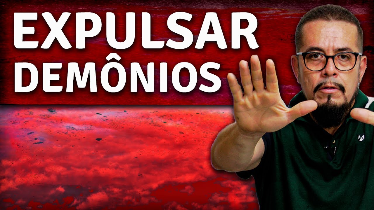 Expulsar Demônios e Batalha Espiritual -  Estudo Bíblico e Teológico - Guerra Espiritual
