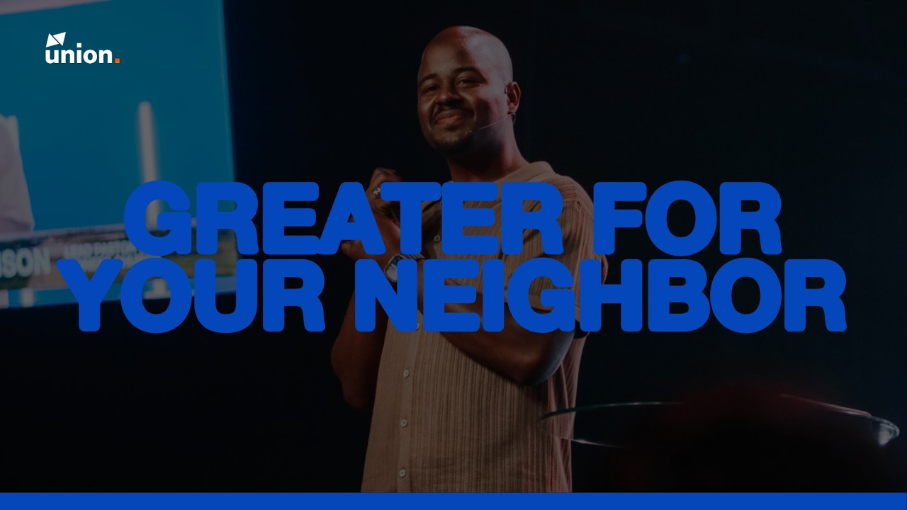 Greater For Your Neighbor | Jeremy Louison | 2026