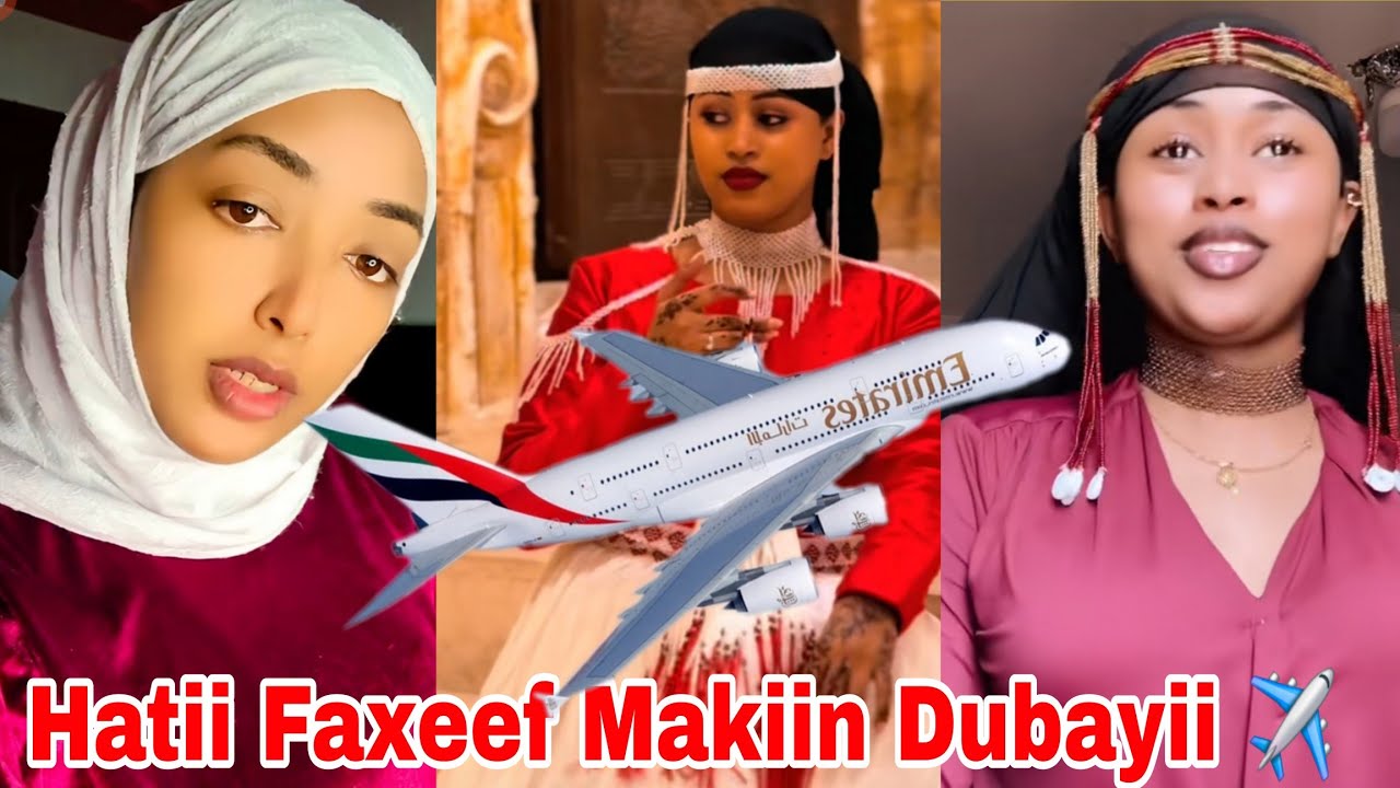 Hatii Faxeef Makiin Dubayii demuuf ✈️✈️