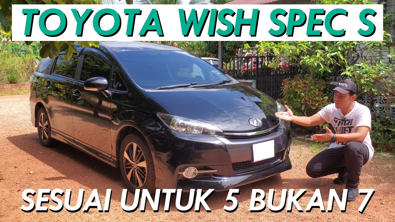 TOYOTA WISH SPEC S : MPV Yang Masih Mantap Untuk Dibeli