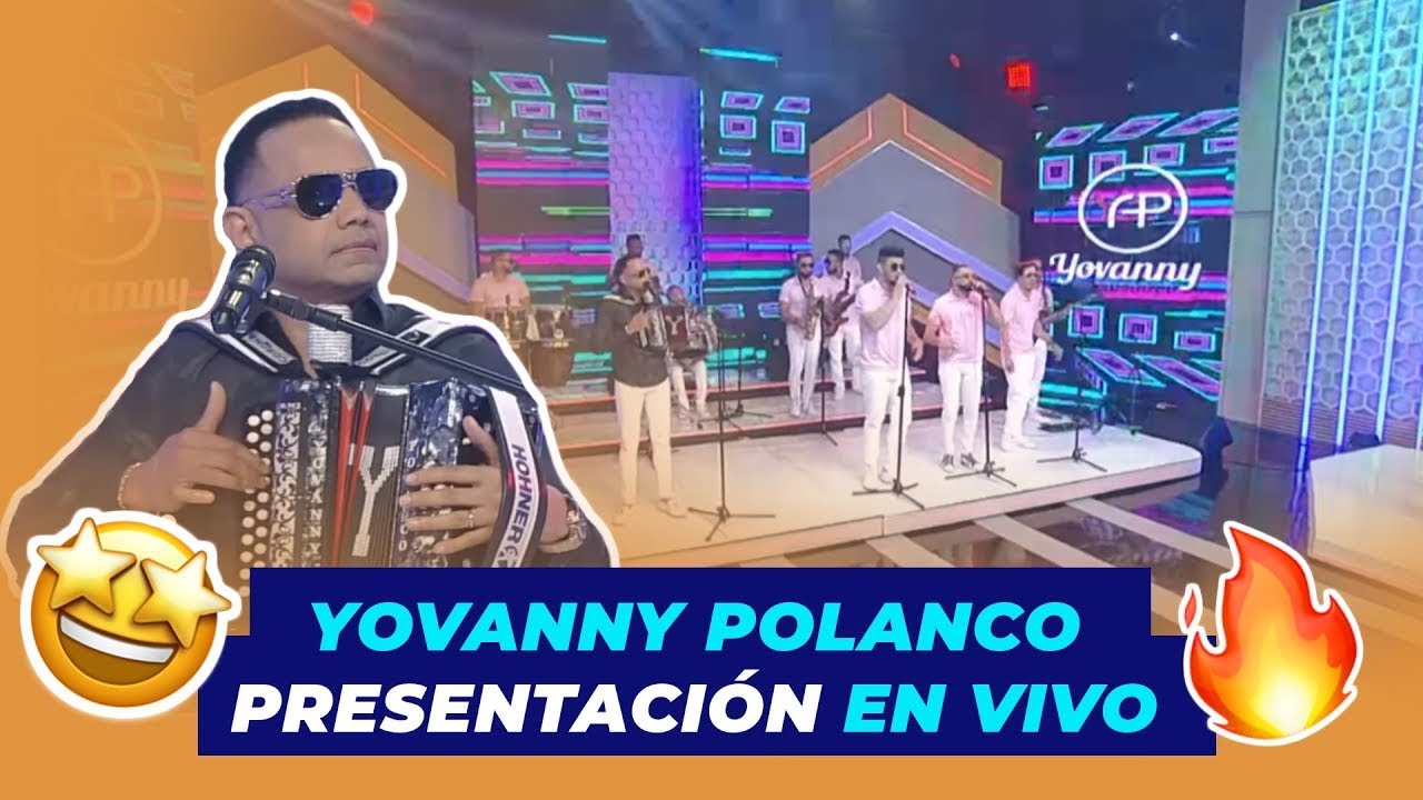 Yovanny Polanco - Presentación En Vivo | De Extremo a Extremo