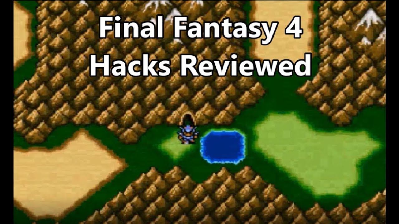Final Fantasy 4 Hacks Reviewed - Ultima, Unprecedented Crisis and The Darkness Within