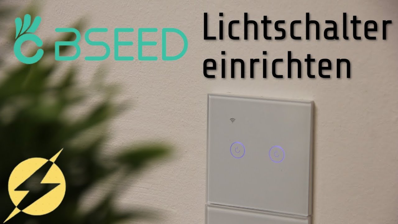 BSEED WiFi Lichtschalter Einbau und Einrichten - Google Home und Alexa