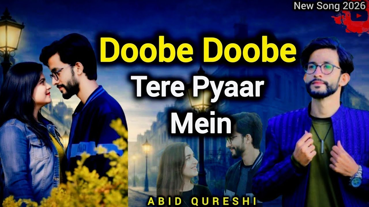 Dobe Dobe Tere Pyaar Mein | Official Music Video | Abid Qureshi | New Hindi Song 2026