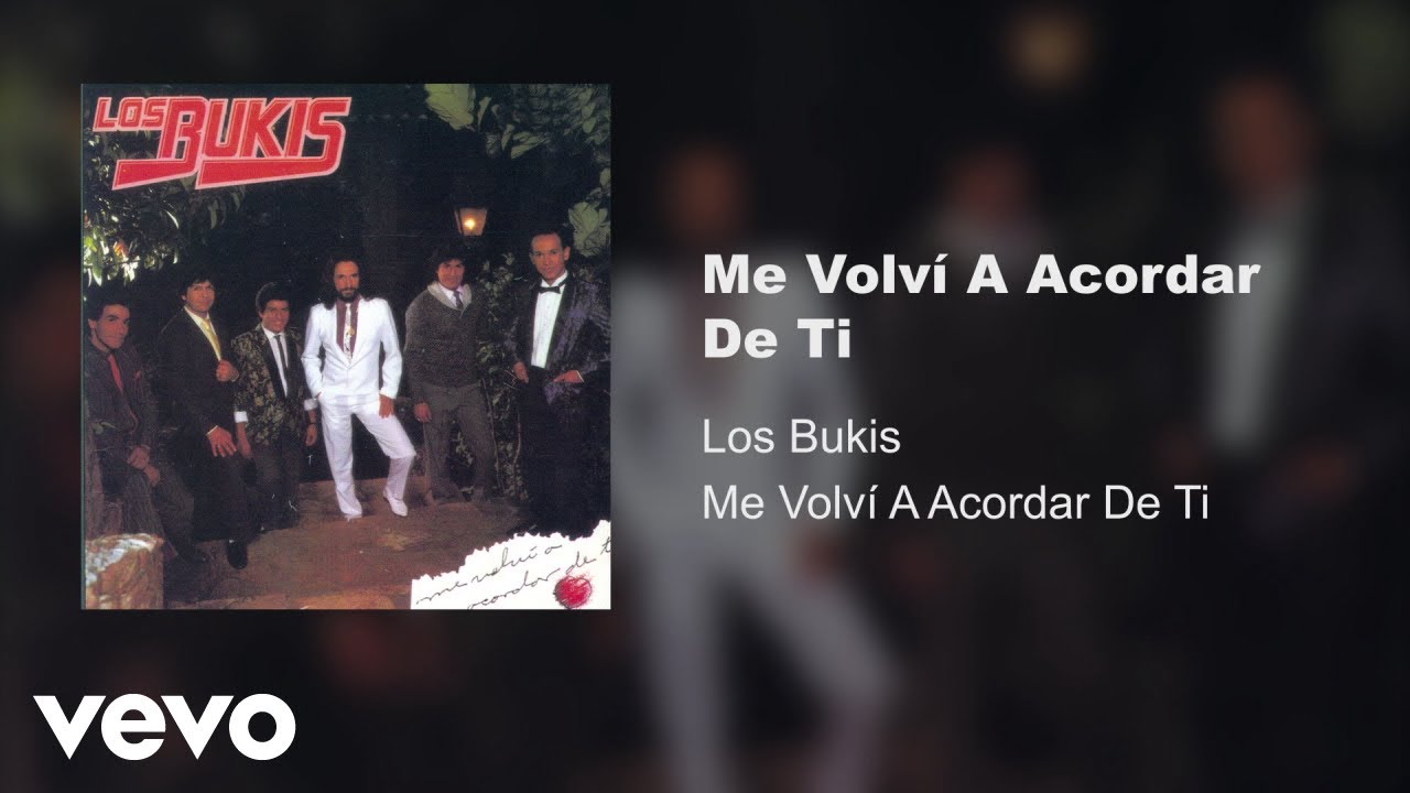 Los Bukis - Me Volv&iacute; A Acordar De Ti (Audio)
