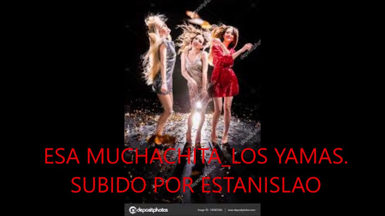 ESA MUCHACHITA LOS YAMAS  SUBIDO POR ESTANISLAO