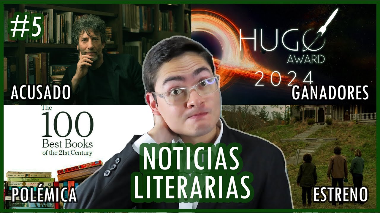 Noticias Literarias 5 | Neil Gaiman abusador, Premios Hugo y Nébula 2024, Polémica con este artículo
