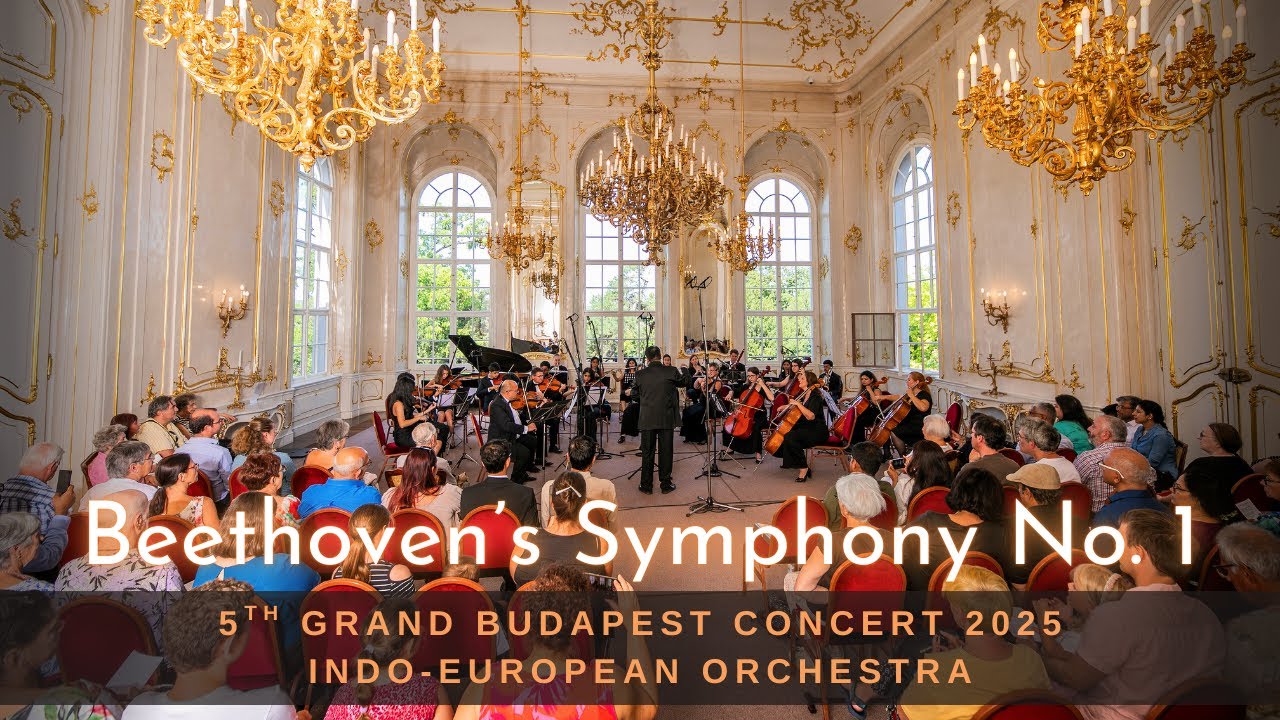 Beethoven's Symphony No. 1 by Indo-European Orchestra | Grand Budapest Concert