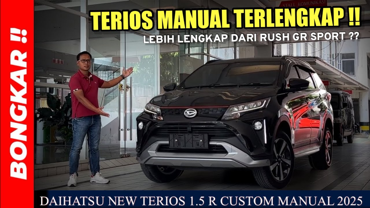 Bongkar !! DAIHATSU NEW TERIOS 1.5 R CUSTOM MANUAL 2025 | LEBIH WORTH IT DARI TOYOTA RUSH & XPANDER?