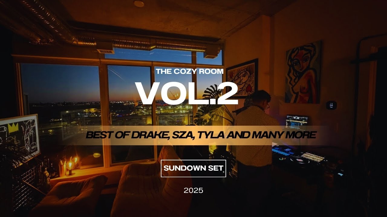 SUNDOWN SET | Global Bounce – Cozy Room Vol. 2 (Drake, SZA, Tyla & More)