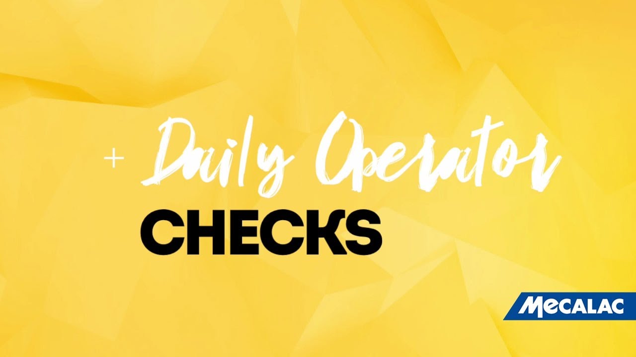MECALAC | Daily Operator Checks | Cabbed site dumpers