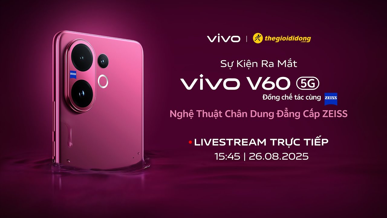 LIVESTREAM SỰ KIỆN RA MẮT VIVO V60 5G - NGHỆ THUẬT CHÂN DUNG ĐẲNG CẤP ZEISS