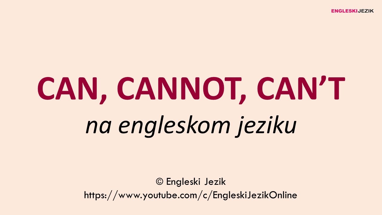 CAN, CANNOT, CAN'T na engleskom jeziku