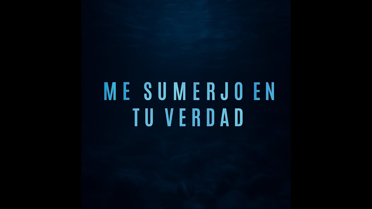 Me sumerjo en tu verdad - VIDA NUEVA MUSIC (Oficial Video Lyric)